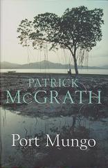 Port Mungo by Patrick  McGrath